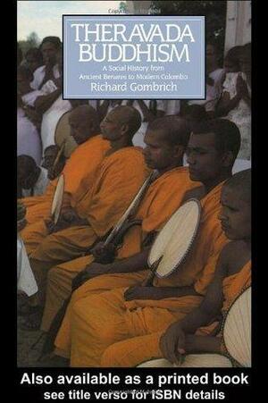 Theravada Buddhism by Richard F. Gombrich