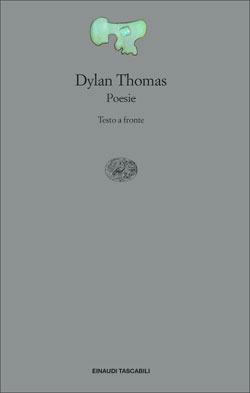 Poesie. Testo inglese a fronte by Dylan Thomas, Renato S. Crivelli