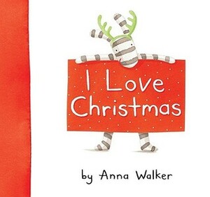 I Love Christmas by Anna Walker