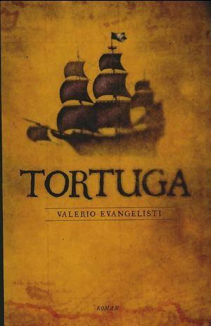 Tortuga by Valerio Evangelisti