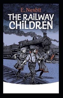 The Railway Children Illustrated by E. Nesbit