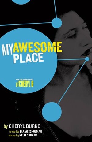 My Awesome Place: Autobiography of Cheryl Burke by Cheryl Burke