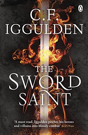 The Sword Saint by C.F. Iggulden, Conn Iggulden