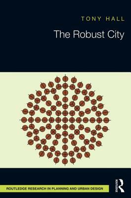 The Robust City by Tony Hall