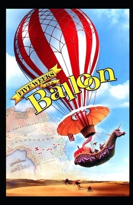 Five Weeks in a Balloon (Annotated) by Jules Verne