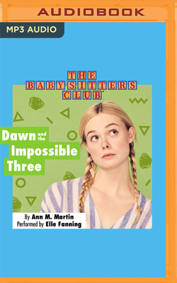Dawn and the Impossible Three by Ann M. Martin