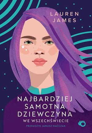 Najbardziej samotna dziewczyna we wszechświecie by Lauren James