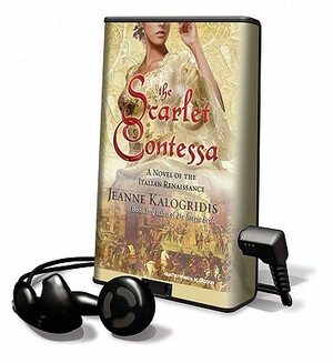 The Scarlet Contessa by Jeanne Kalogridis