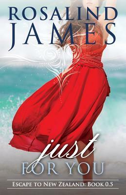 Just for You by Rosalind James