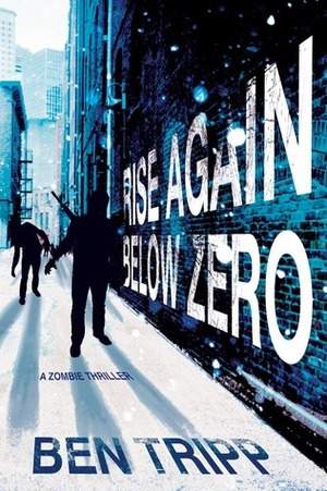 Rise Again Below Zero by Ben Tripp