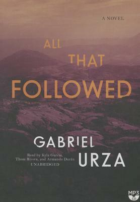 All That Followed by Gabriel Urza