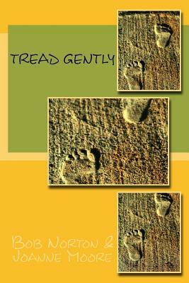 Tread Gently by Joanne Moore, Bob Norton