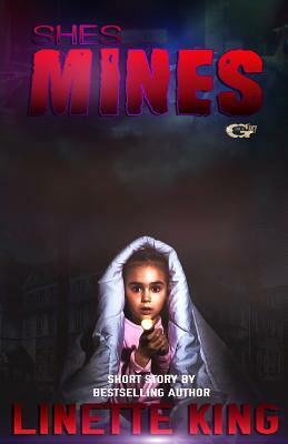 She's Mine by Linette King