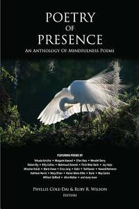 Poetry of Presence: An Anthology of Mindfulness Poems by 