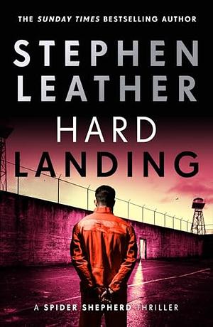 Hard Landing: The 1st Spider Shepherd Thriller by Stephen Leather