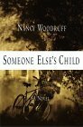 Someone Else's Child by Nancy Woodruff