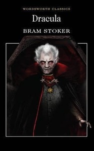 dracula by Bram Stoker, Wordsworth Classics