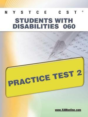 NYSTCE CST Students with Disabilities 060 Practice Test 2 by Sharon A. Wynne