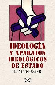 Ideología y aparatos ideológicos de Estado by Louis Althusser