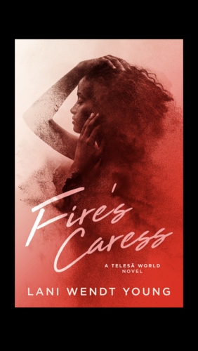 Fire's Caress  by Lani Wendt Young