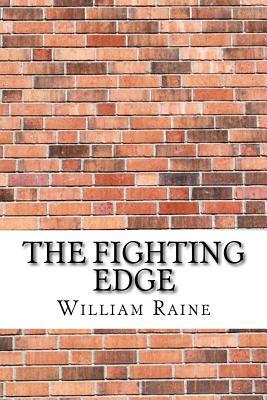 The Fighting Edge by William MacLeod Raine