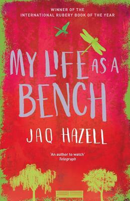 My Life as a Bench by Jaq Hazell