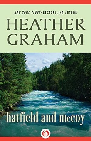 Hatfield and McCoy by Heather Graham Pozzessere, Heather Graham