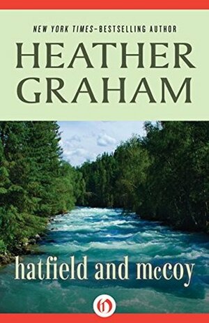 Hatfield and McCoy by Heather Graham Pozzessere, Heather Graham
