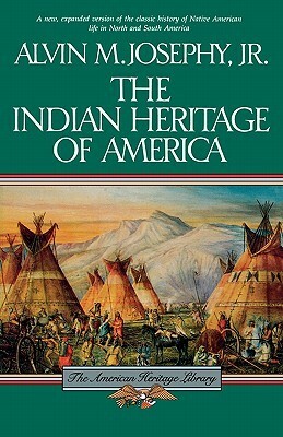 The Indian Heritage of America by Alvin M. Josephy Jr.