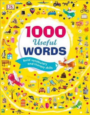 1000 Useful Words: Build Vocabulary and Literacy Skills by D.K. Publishing