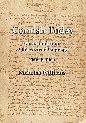 Cornish Today: An examination of the revived language by Nicholas Williams