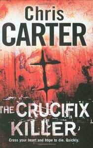 The Crucifix Killer by Chris Carter