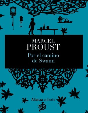 Por el camino de Swann / Swann's Way by Marcel Proust