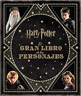 Harry Potter: El gran libro de los personajes by Jody Revenson