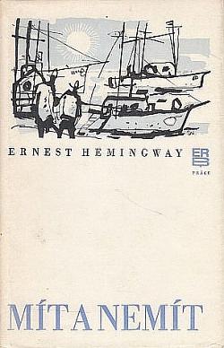 Mít a nemít by Ernest Hemingway