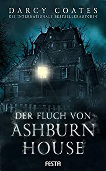 Der Fluch von Ashburn House by Darcy Coates