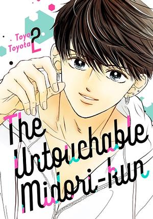 The Untouchable Midori-kun, Vol. 2 by Toyo Toyota