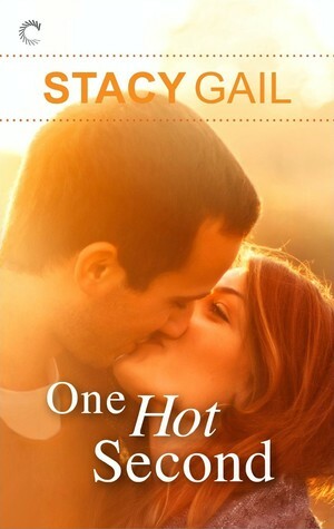 One Hot Second by Stacy Gail