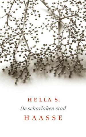 De scharlaken stad by Hella S. Haasse