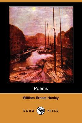 Poems (Dodo Press) by William Ernest Henley