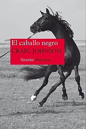 El caballo negro by Craig Johnson, María Porras Sánchez