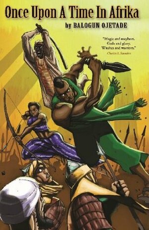 Once Upon a Time in Afrika by Balogun Ojetade, Valjeanne Jeffers, Charles Saunders