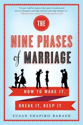 The Nine Phases of Marriage by Susan Shapiro Barash, Barash