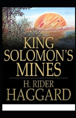 King Solomon's Mines Illustrated by H. Rider Haggard