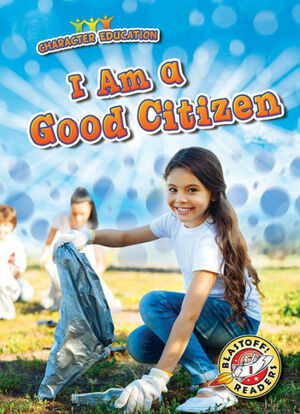 I Am a Good Citizen by Jennifer Fretland Vanvoorst