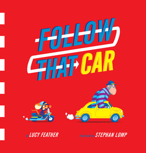 Follow That Car by Lucy Feather