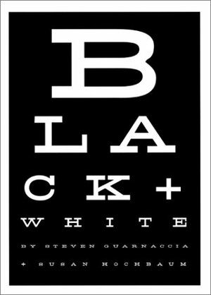 Black & White by Steven Guarnaccia, Susan Hochbaum