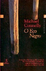 O Eco Negro by Michael Connelly