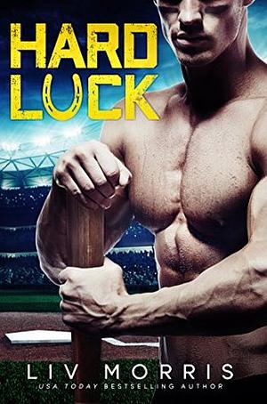 Hard Luck by Liv Morris