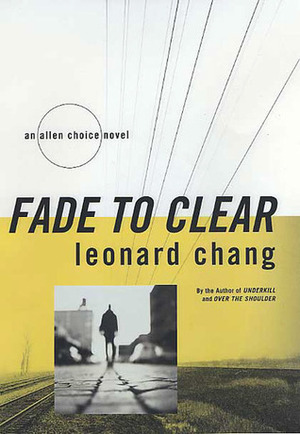 Fade to Clear by Leonard Chang